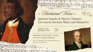 UNCHAINED VOICES – Ignatius Sancho and Muzio Clementi: Two Stories between Music and Humanity